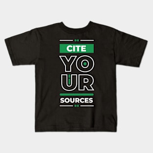 Cite Your Sources English Teacher Funny Design Kids T-Shirt